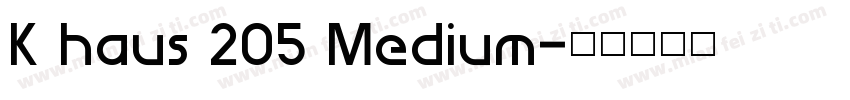 K haus 205 Medium字体转换